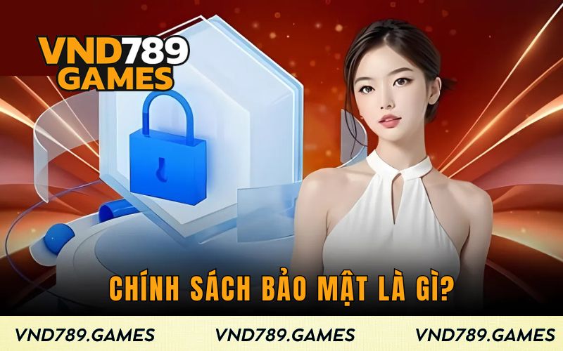 Chính sách bảo mật là gì?